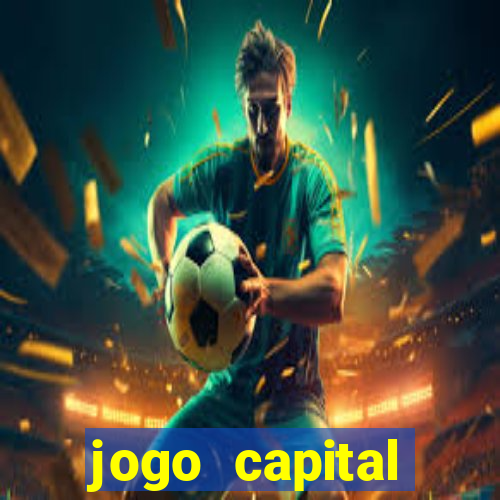 jogo capital download mobile